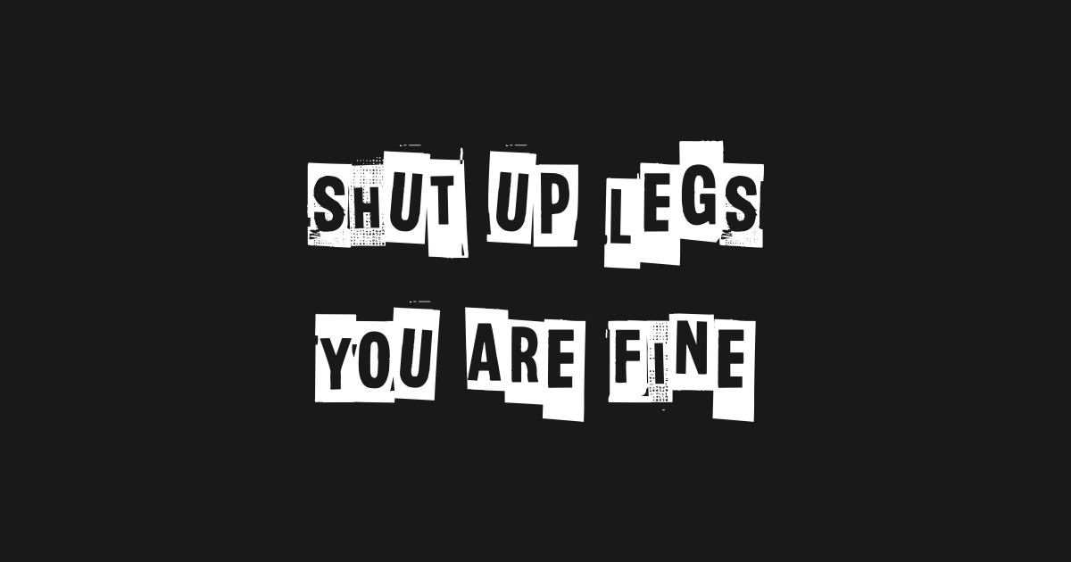 Shut Up Legs. Running and Cardio. Funny Running Quotes ... Shut Up Legs. Running and Cardio. Funny Running Quotes ...