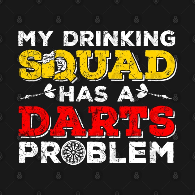 My Dinking Team has a Darts Problem Funny Gift by MrTeee