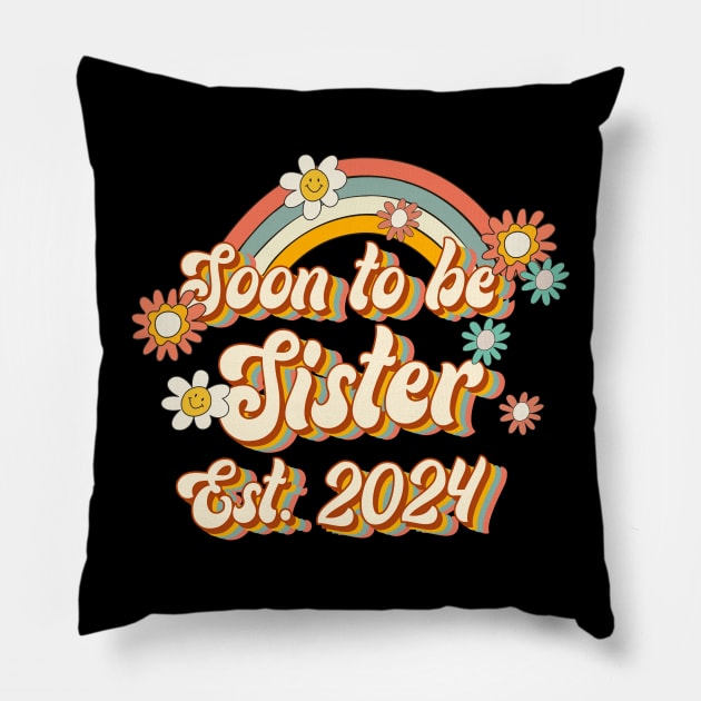 Soon To Be Sister Est. 2024 Family 60s 70s Hippie Costume Pillow by Rene	Malitzki1a