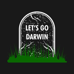 Let's go Darwin Natural Selection T-Shirt