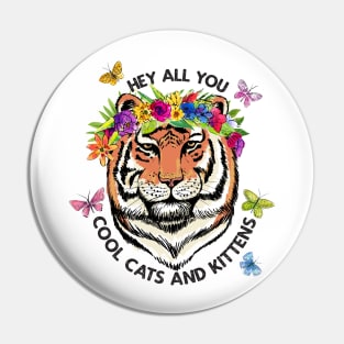 Hey All You Cool Cats And Kittens Pin