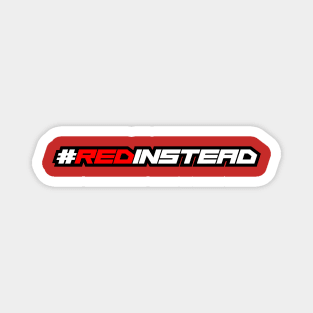 #REDINSTEAD Magnet