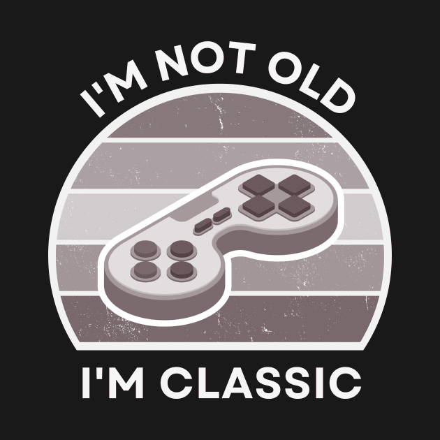 I'm not old, I'm Classic | Game Controller | Retro Hardware | Vintage Sunset | Grayscale| '80s '90s Video Gaming by octoplatypusclothing@gmail.com
