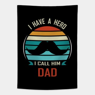 I Have A Hero - I Call Him Dad Tapestry