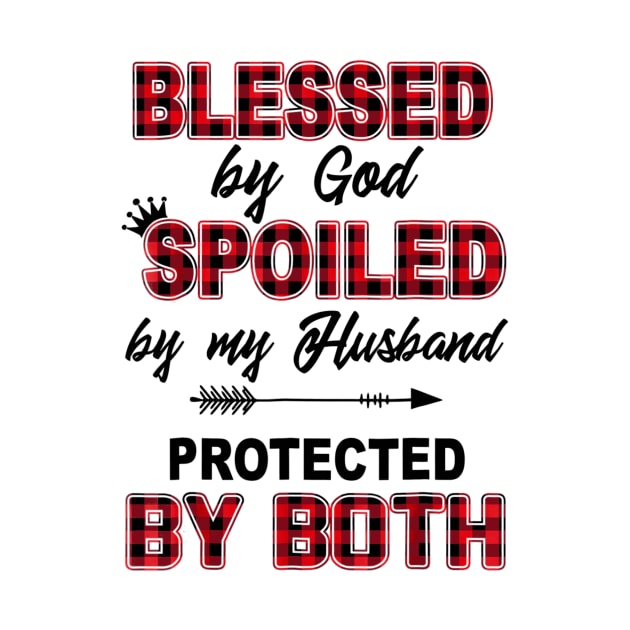 Blessed By God Spoiled By My Husband Protected By Both by Danielsmfbb