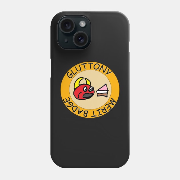 Gluttony Merit Badge Phone Case by GiiPiiD