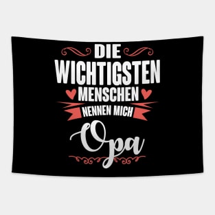 Die wichtigsten nennen mich opa (white) Tapestry