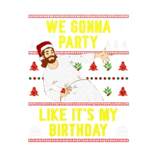 We Gonna Party Like It's My Birthday T-Shirt