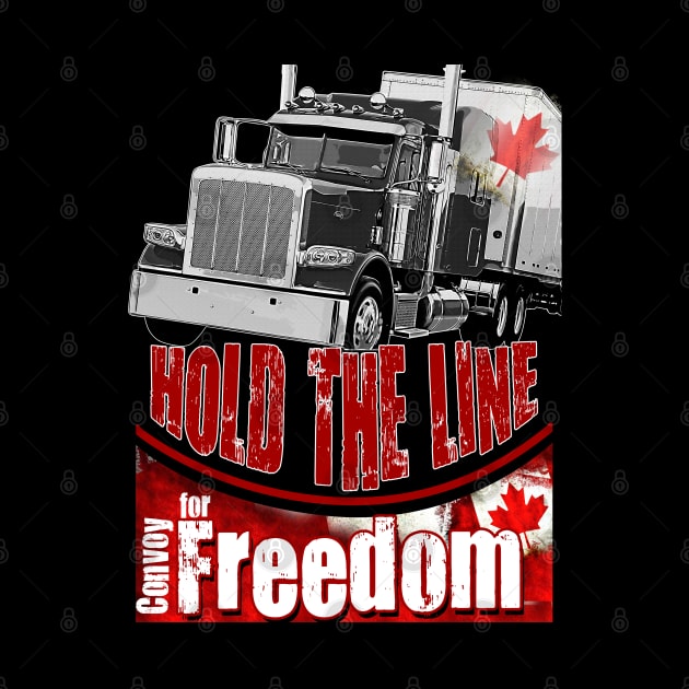 Canada Convoy for Freedom 2022 Canadian Truckers Hold the line by aeroloversclothing