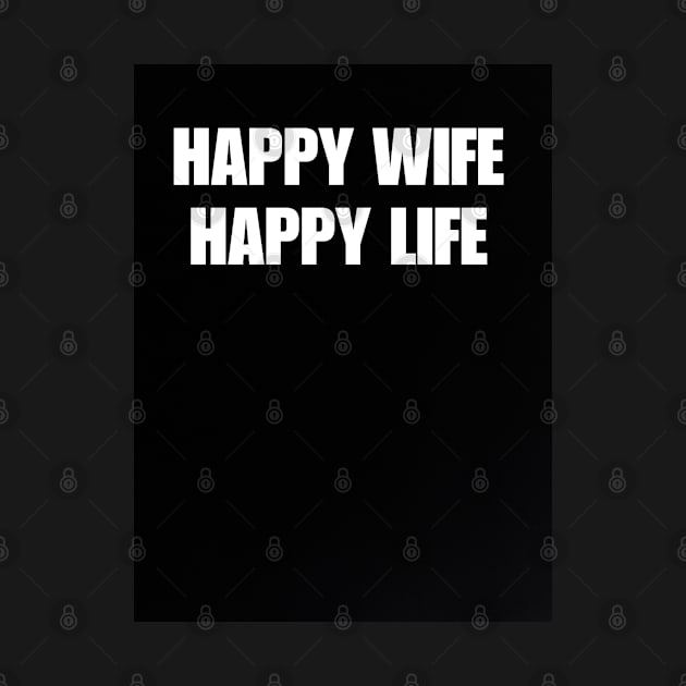 Happy Wife Happy Life by Fannytasticlife