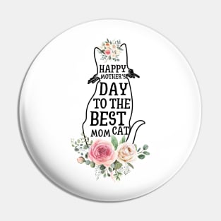 Happy Mother's Day To The Best Cat Mom Pin