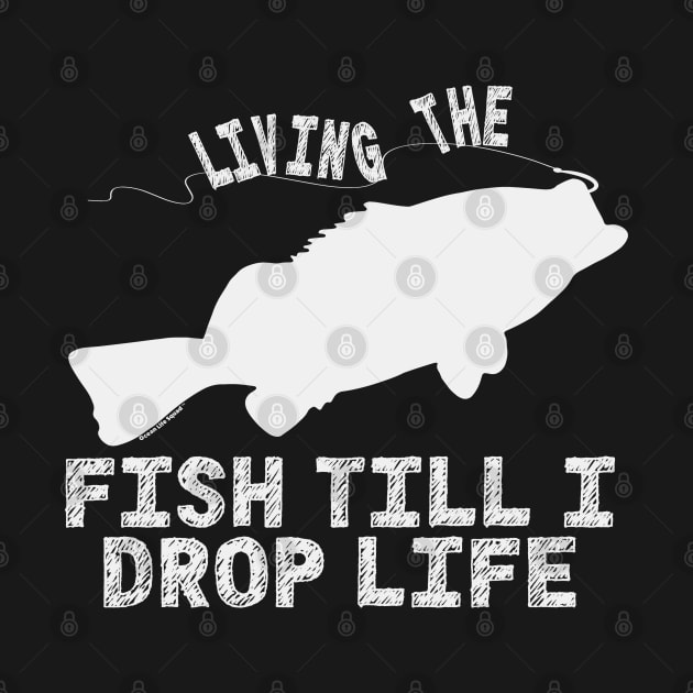 Living The Fish Till I  Drop Life - Ocean Life Squad® by Rosemarie Guieb Designs