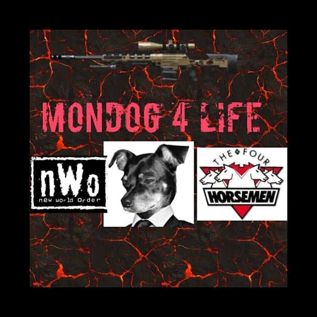 mondog 4 life by Mondog Merch