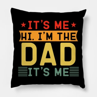 it's me hi i'm the dad it's me Pillow