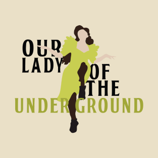 Our Lady of the Underground T-Shirt