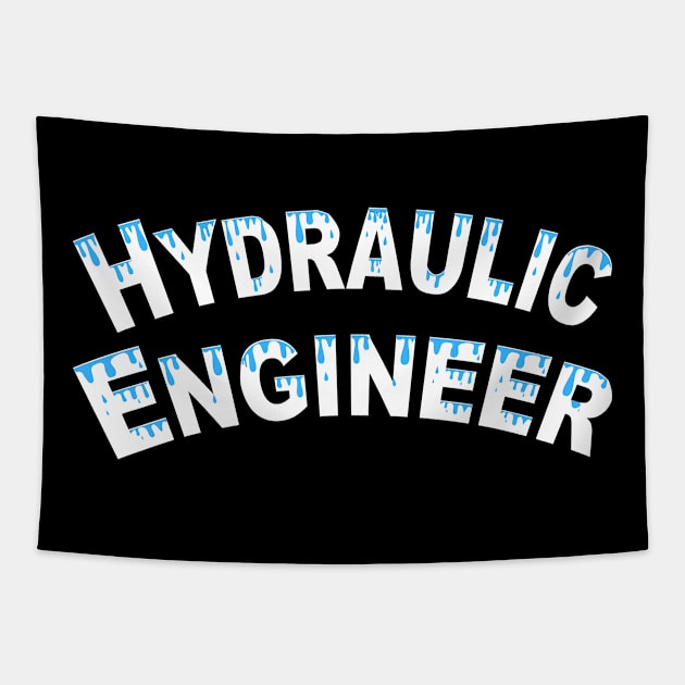 Hydraulic Engineer Water Droplets White Text Tapestry by Barthol Graphics