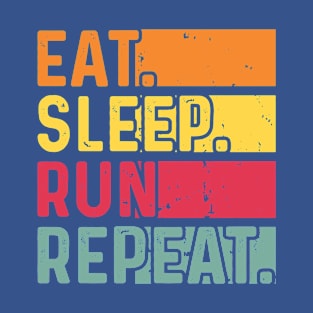 eat sleep run repeat 4 T-Shirt