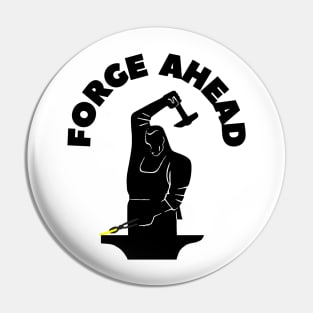 FORGING AHEAD Pin