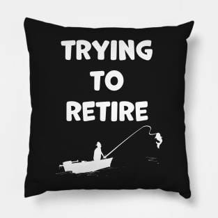 Upcoming retirement Funny Fishing Learning Pillow