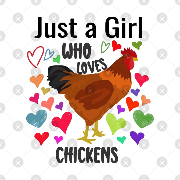 just a girl who loves chickens by Vortex.Merch