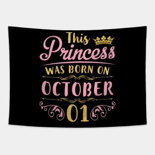 This Princess Was Born On October 01 Happy Birthday To Me You Nana Mom Aunt Sister Daughter Niece Tapestry