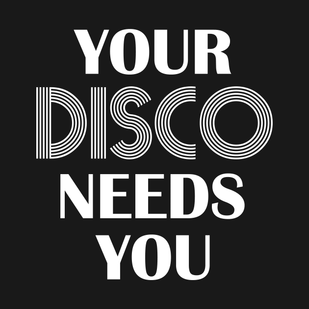 Your Disco Needs You by mintipap