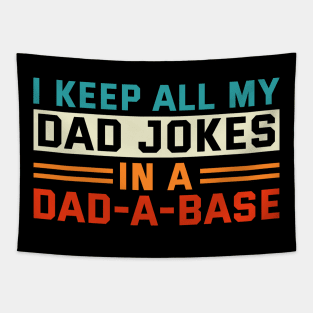 Dad Joke I Keep All My Dad Jokes In A Dad-A-Base Vintage Tapestry