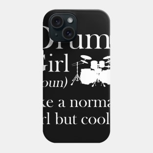 Drums Girl Like A Normal Girl But So Much Louder Phone Case