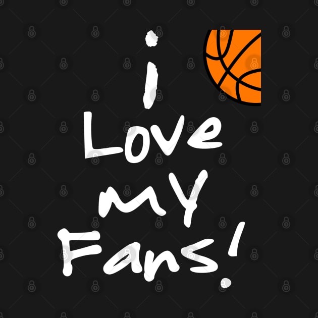 I Love My Fans (Basketball Players Anthem) by WavyDopeness