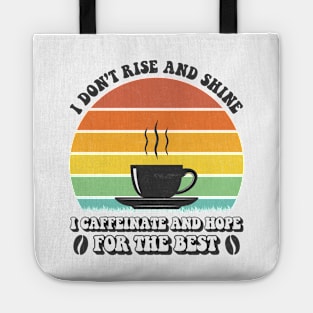 I Don't Rise And Shine Coffee Vintage Tote