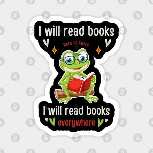 I Will Read Books Bookish Bookworm Readers Funny frog read Book Lovers Magnet by Emouran