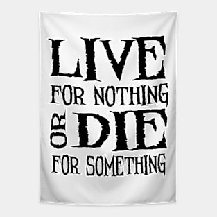 Live For Nothing Tapestry