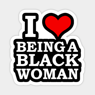 I Love Being a Black Woman Black is Beautiful Pride Gift Magnet