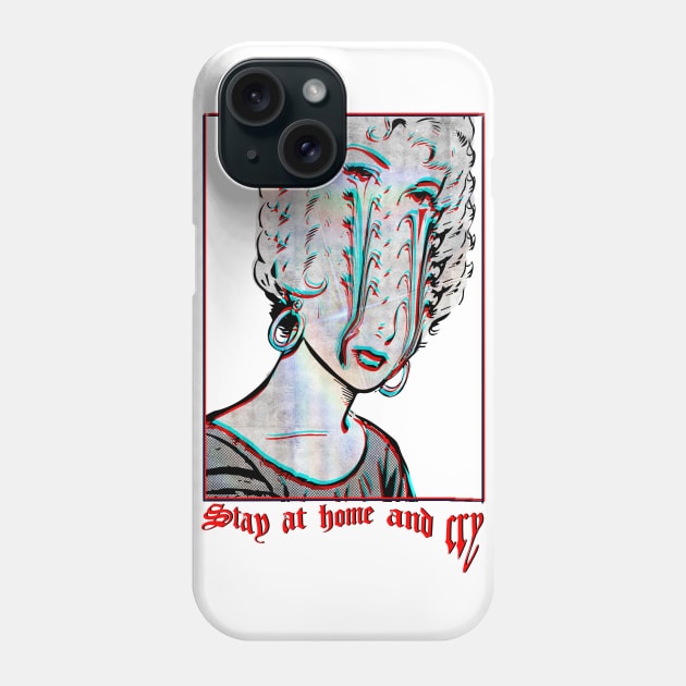 stay at home and cry Phone Case by Michele Rota