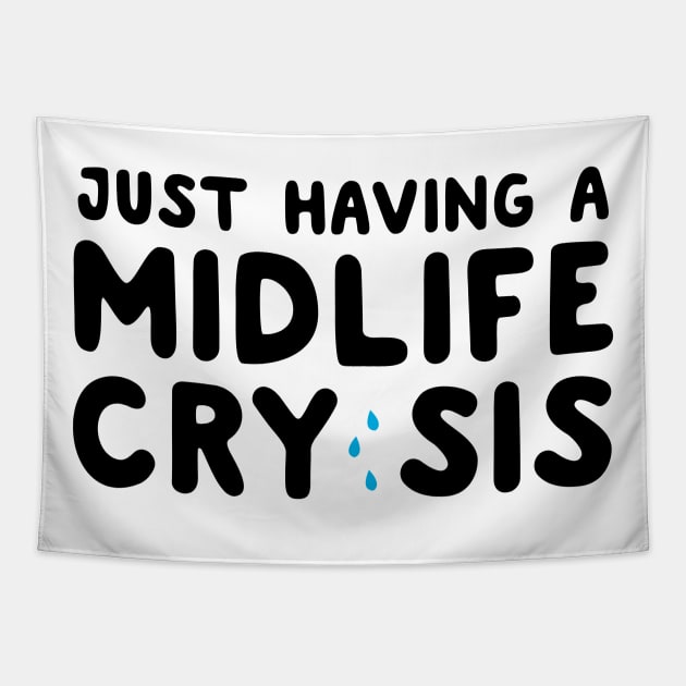 Having a midlife cry sis Tapestry by Portals