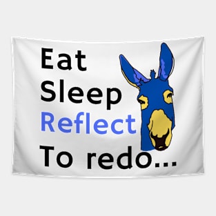 Eat Sleep Reflect To redo Tapestry