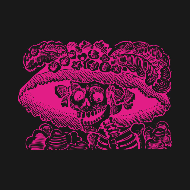 Disover Calavera Catrina | Dia De Los Muertos | Day of the Dead | Skulls | Skeletons | Sugar Skulls | Hot Pink | - Calavera Catrina - T-Shirt