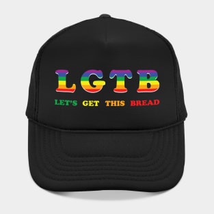 Let's Get This Bread LGTB LGBT Hat