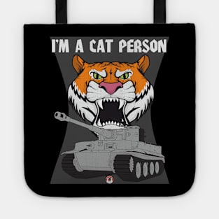 Tiger head and tiger tank Im a cat person Tote