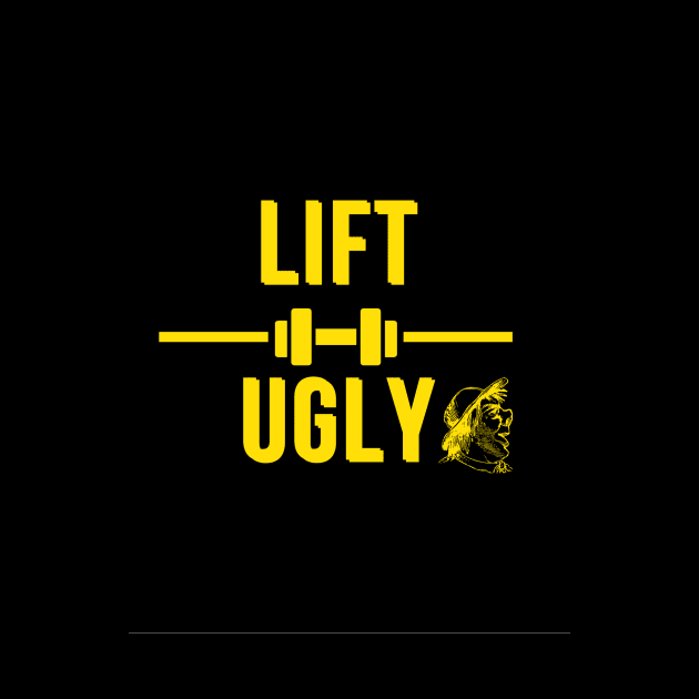 Lift Ugly by nikovega21