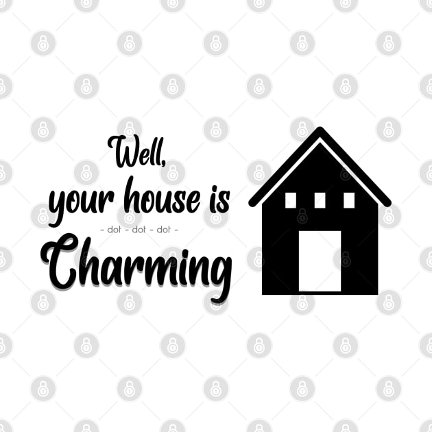 Well Your House Is... (Crazy Ex-Girlfriend Inspired) by Ukulily