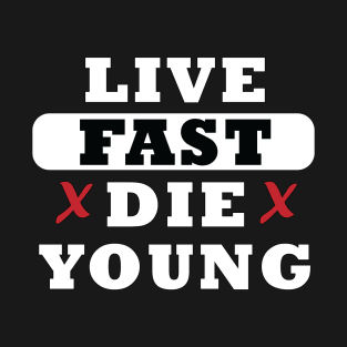 Live Fast Die Young LFDY Hoodie & T-Shirt T-Shirt