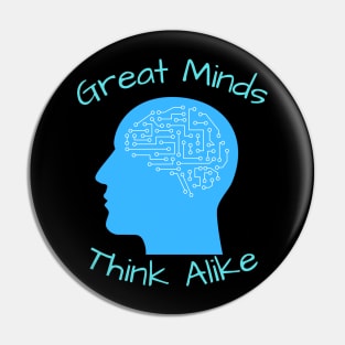 Great Minds Think Alike Pin