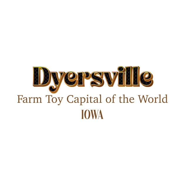 Dyersville Farm Toy Capital Of The World by PowelCastStudio