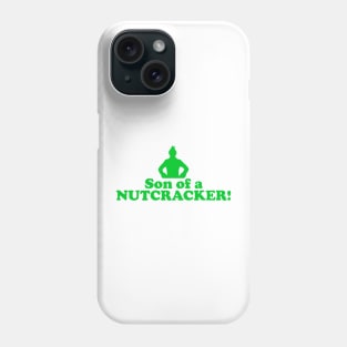 Elf Quote - Son of a Nutcracker (Green) Phone Case