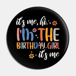 Birthday Party It's Me Hi I'm Birthday Girl It's Me Groovy Pin