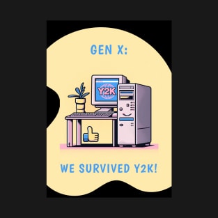 Gen X: We Survived Y2K! (yellow) T-Shirt