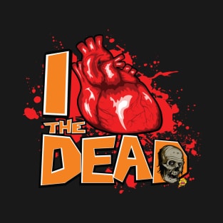 Show the World You Heart the Dead! T-Shirt