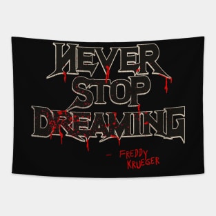 Never Stop Dreaming Tapestry