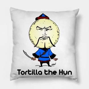 Tortilla the Hun Pillow